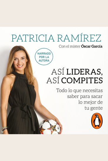 Así lideras así compites - Todo lo que necesitas saber para sacar lo mejor de tu gente - cover