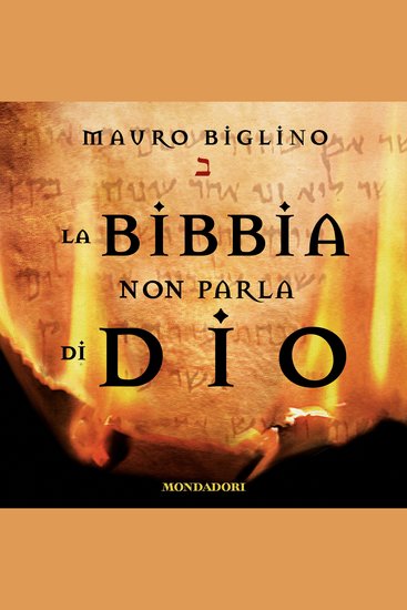 La Bibbia non parla di Dio - Uno studio rivoluzionario sull'Antico Testamento - cover