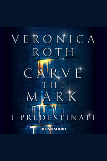 Carve the Mark - I predestinati - cover