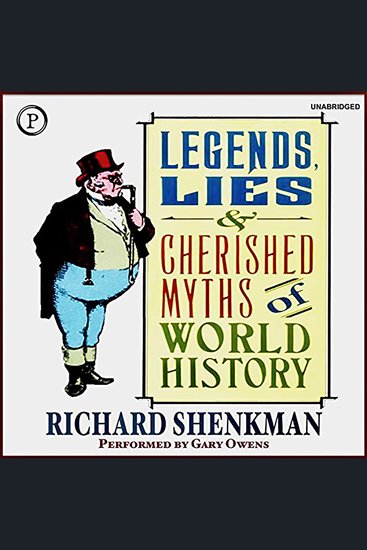 Legends Lies & Cherished Myths in World History - cover