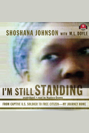 I’m Still Standing - From Captive US Soldier to Free Citizen—My Journey Home - cover
