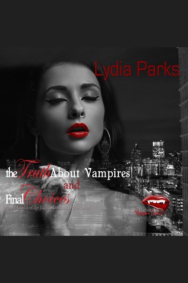 The Truth about Vampires and Final Choices - cover