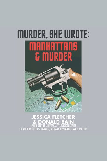 Manhattans and Murder: A Murder She Wrote Mystery - A Murder She Wrote Mystery - cover