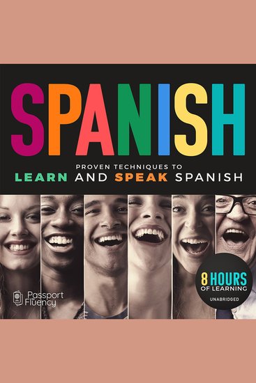 Spanish - Proven Techniques to Learn and Speak Spanish - cover