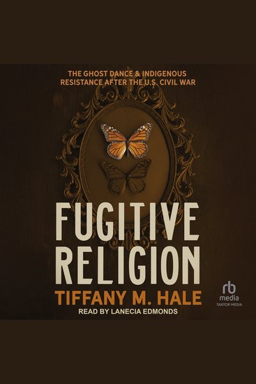 Fugitive Religion - The Ghost Dance and Indigenous Resistance After the US Civil War - cover