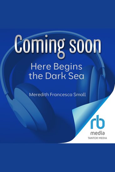 Here Begins the Dark Sea - Venice a Medieval Monk and the Creation of the Most Accurate Map of the World - cover