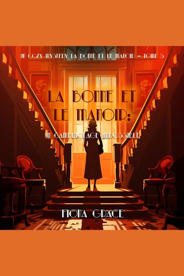La Bonne et le Manoir: Un Cambriolage Impossible (Un Cozy Mystery La Bonne et le Manoir – Tome 5) - Narration par une voix synthétisée - cover