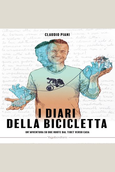I diari della bicicletta - Cycling home from Tibet - cover