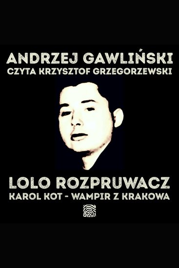 Lolo Rozpruwacz Karol Kot - Wampir z Krakowa - cover