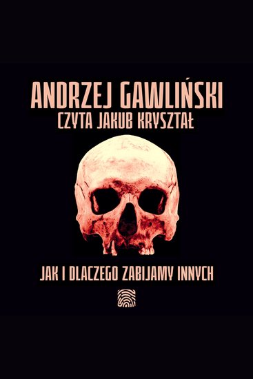 Jak i dlaczego zabijamy innych - cover
