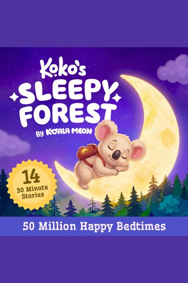 Koko's Sleepy Forest: Short Bedtime Stories - Calming Stories for Kids Who Can't Sleep - cover