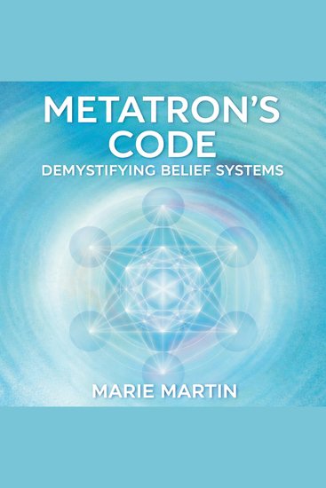 Metatron's Code - Demystifying Belief Systems - cover