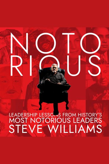 Notorious: Leadership Lessons from History's Most Notorious Leaders - cover