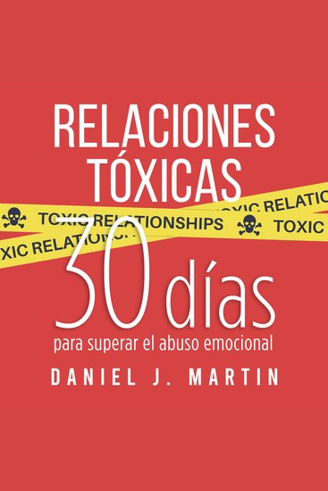 Relaciones Tóxicas - 30 días para superar el abuso emocional y recuperar tu amor propio - cover