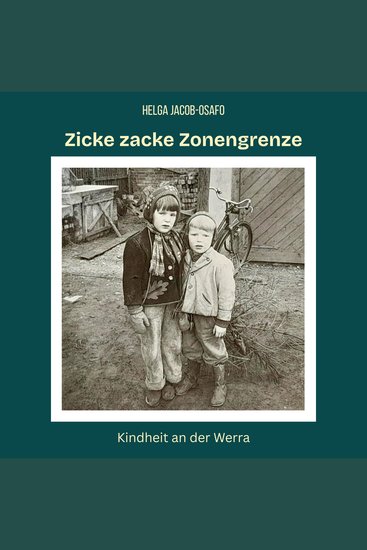 Zicke zacke Zonengrenze - Kindheit an der Werra - cover