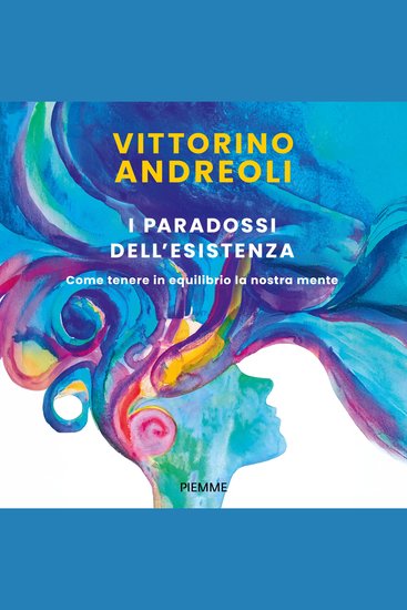 I paradossi dell'esistenza - Come tenere in equilibrio la nostra mente - cover