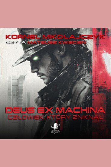 Deus Ex Machina Człowiek który zniknął - cover