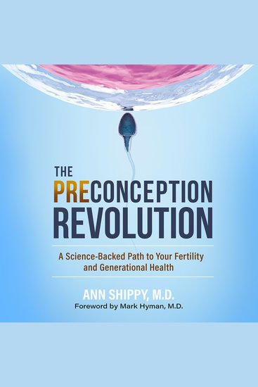 The Preconception Revolution - A Science-Backed Path to Your Fertility and Generational Health - cover