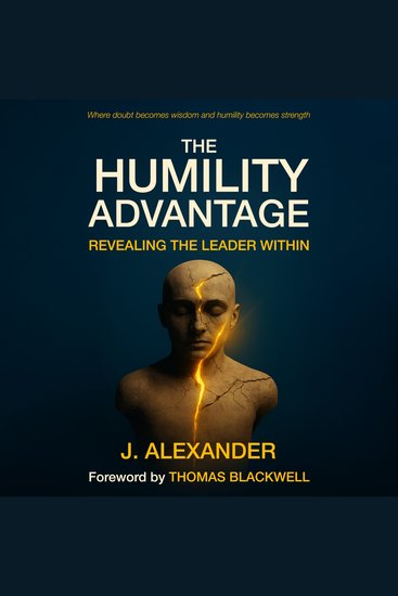 The Humility Advantage - Revealing the Leader Within - cover