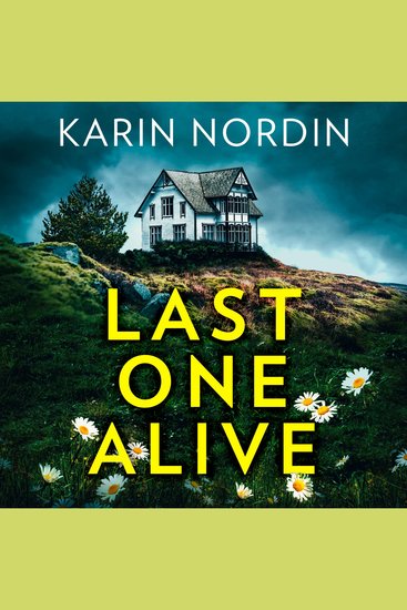 Last One Alive: An addictive and gripping new detective crime thriller (Detective Kjeld Nygaard Book 2) - cover