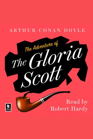 Adventure of the Gloria Scott The: A Sherlock Holmes Adventure (Argo Classics) - cover