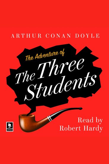 Adventure of the Three Students The: A Sherlock Holmes Adventure (Argo Classics) - cover