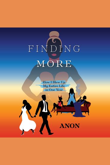 Finding More - How I Blew Up My Entire Life in One Year - cover