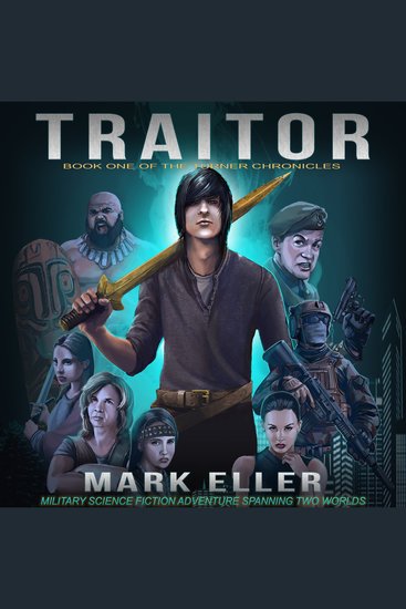 Traitor - Military Science Fiction Adventure Spanning Two Worlds - cover