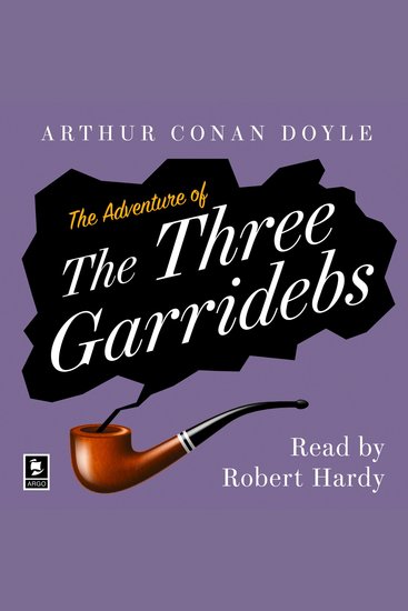 Adventure of the Three Garridebs The: A Sherlock Holmes Adventure (Argo Classics) - cover