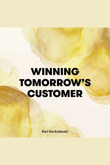 Winning Tomorrow's Customer - How to Build Customer Experience as a Competitive Advantage - cover