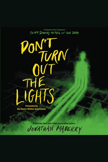 Don’t Turn Out the Lights - A Tribute to Alvin Schwartz's Scary Stories to Tell in the Dark - cover