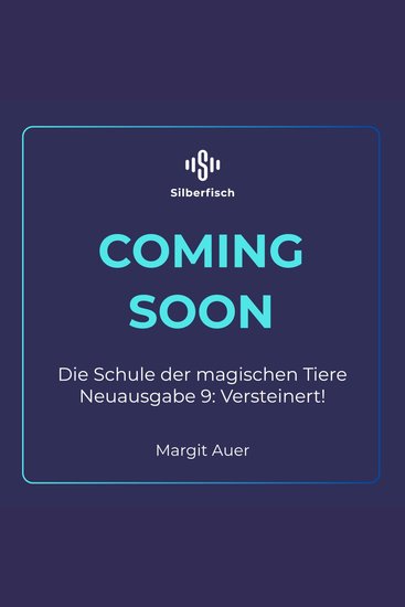 Die Schule der magischen Tiere Neuausgabe 9: Versteinert! - Die Bestseller-Serie für Jungen und Mädchen ab 8 Jahren - cover