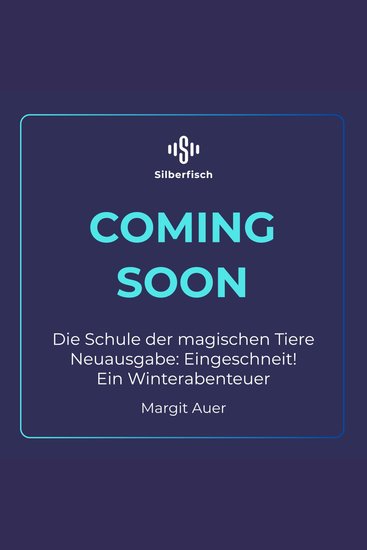 Die Schule der magischen Tiere Neuausgabe: Eingeschneit! Ein Winterabenteuer - Die Bestseller-Serie für Jungen und Mädchen ab 8 Jahren - cover