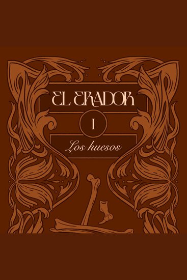 El Erador I: Los huesos - cover
