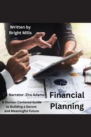 Financial Planning - A Human-Centered Guide to Building a Secure and Meaningful Future - cover