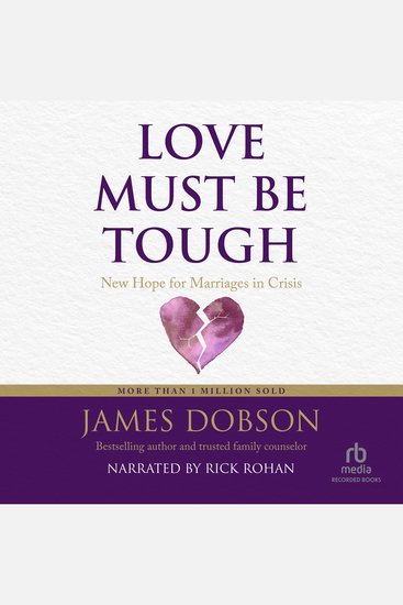 Love Must Be Tough - New Hope for Marriages in Crisis - cover