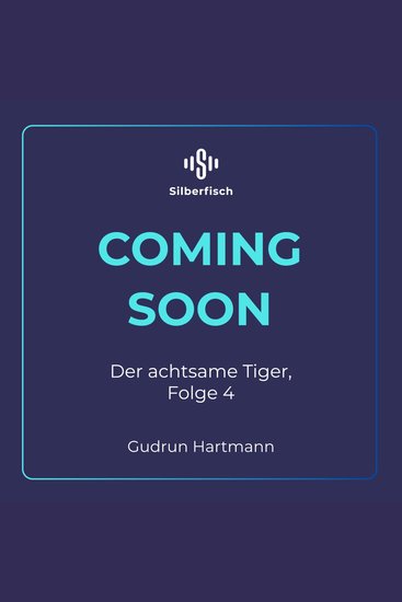Der achtsame Tiger – Original-Hörspiele 4: Die große Früchte-Party - Vorbild in Sachen Achtsamkeit für Kinder - cover