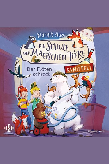 Die Schule der magischen Tiere ermittelt Neuausgabe 4: Der Flötenschreck - Der fröhliche Mini-Krimi mit den beliebten magischen Tieren - cover