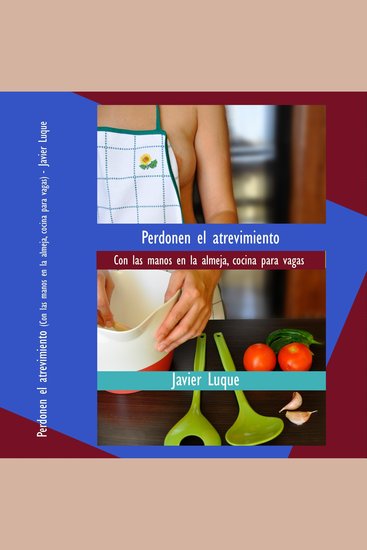 Perdonen el atrevimiento: con las manos en la almeja cocina para vagas - cover