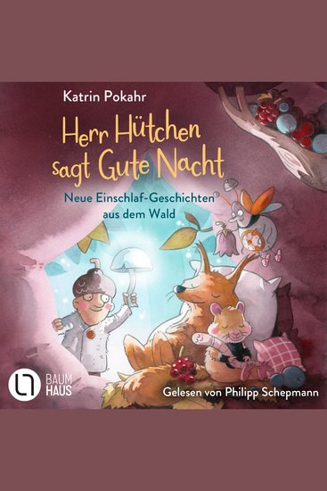 Herr Hütchen sagt Gute Nacht - Neue Einschlaf-Geschichten aus dem Wald - Herr Hütchen Teil 2 (Ungekürzt) - cover