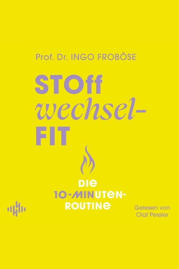 Stoffwechsel-Fit - Die 10-Minuten-Routine | Das neue Hörbuch des Bestsellerautors mit dem jeder lernt mit kurzen praktischen Übungen und einfachen Tipps in nur zehn Minuten den Stoffwechsel im Alltag anzukurbeln - cover