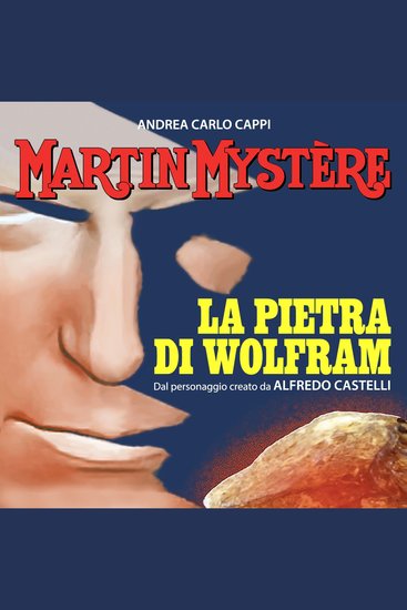 Martin Mystère La pietra di Wolfram - cover
