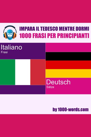 Impara il tedesco mentre dormi - 1000 frasi per principianti - 1000 frasi per principianti - cover