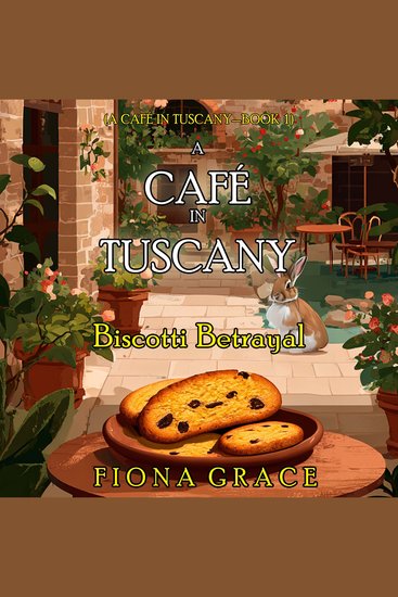 Biscotti Betrayal (A Café In Tuscany Cozy Mystery—Book 1) - Digitally narrated using a synthesized voice - cover