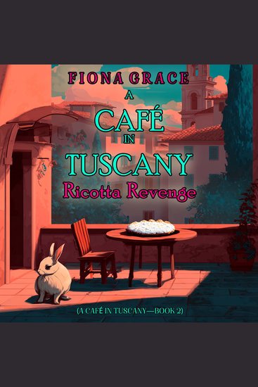 Ricotta Revenge (A Café In Tuscany Cozy Mystery—Book 2) - Digitally narrated using a synthesized voice - cover