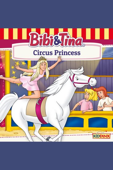 Bibi and Tina Circus Princess - cover