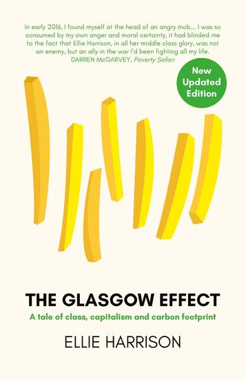 The Glasgow Effect - A Tale of Class Capitalism and Carbon Footprint – The Second Edition - cover