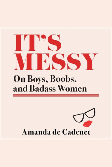 It's Messy - On Boys Boobs and Badass Women - cover