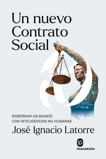 Un nuevo contrato social - Gobernar un mundo con inteligencias no humanas - cover