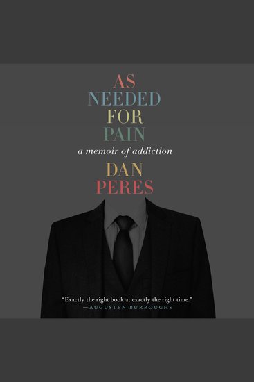 As Needed for Pain - A Memoir of Addiction - cover